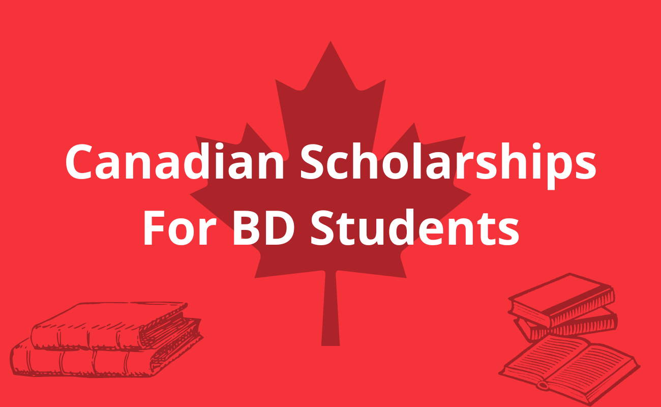 How To Get Canadian Scholarships For Bangladeshi Students Edumik How To Get Canadian Scholarships For Bangladeshi Students Edumik